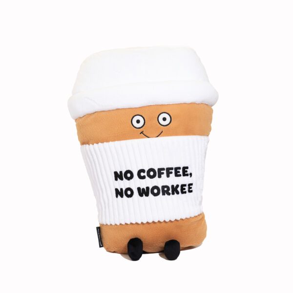 No Coffee No Workee Plushy